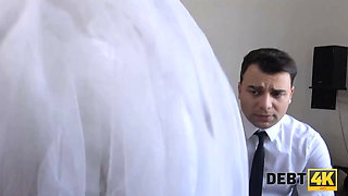 DEBT4k. Debt collector fucks the bride in white dress