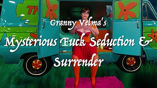 Granny Velma's Mysterious Fuck Seduction & Surrender