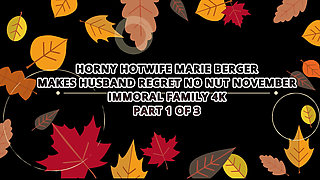 Horny Hotwife Marie Berger Makes Husband Regret No Nut November - Immoral Family 4K