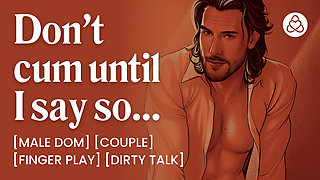 ASMR Male Voice: Soft Daddy Dom Boyfriend Fucks You at Home - Finger Play & Orgasm Control - Erotic Audio Porn for Women
