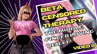 Beta Censored Therapy Episode 8 - The Middle Finger