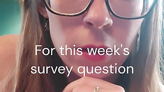 For This Week's Survey Question, Would You Fuck Me?