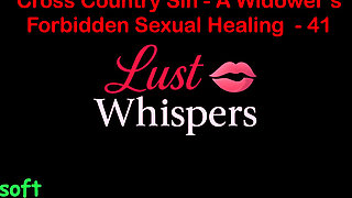 Cross Country Sin a Widower's Taboo Sexual Healing Part 41 - English Audio Sex Story