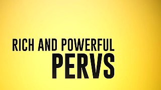 Rich and Powerful Pervs - Katie Kush, Sheena Ryder /
